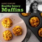 GUESTCHEF_Sunita Unnikrhnan Healthy Savory Muffins 001